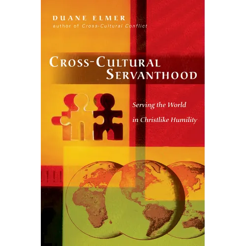 Cross-Cultural Servanthood: Serving the World in Christlike Humility - Paperback