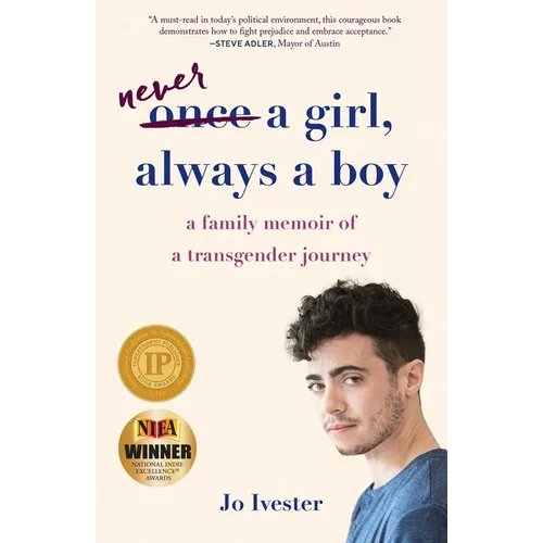 Never a Girl, Always a Boy: A Family Memoir of a Transgender Journey - Paperback