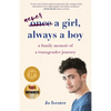 Never a Girl, Always a Boy: A Family Memoir of a Transgender Journey - Paperback