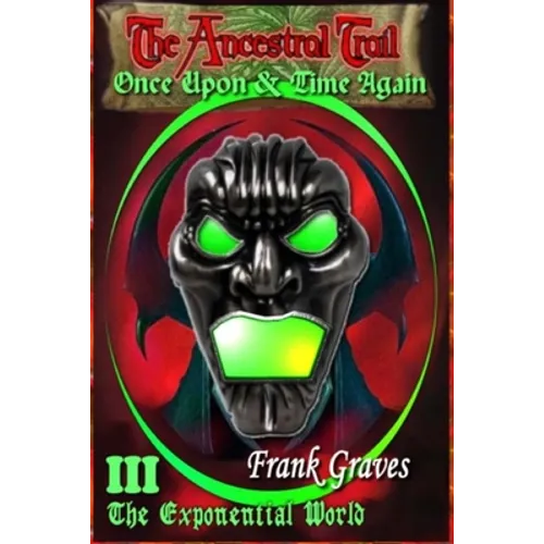 The Ancestral Trail - Once Upon & Time Again: Series: The Ancestral Trail Trilogy, Book 3 - Paperback
