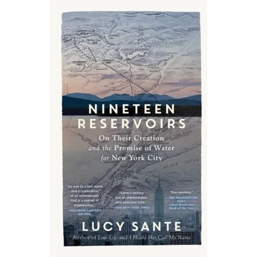 Nineteen Reservoirs: On Their Creation and the Promise of Water for New York City - Paperback