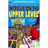 Intrigue on the Upper Level - Paperback