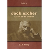 Jack Archer: A Tale of the Crimea - Hardcover