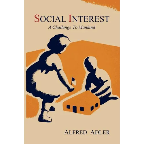 Social Interest: A Challenge to Mankind - Paperback