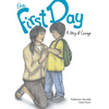 The First Day: A Story of Courage - Paperback