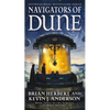 Navigators of Dune: Book Three of the Schools of Dune Trilogy - Mass Market Paperbound
