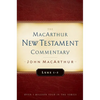 Luke 1-5 MacArthur New Testament Commentary: Volume 7 - Hardcover