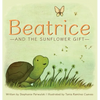 Beatrice and the Sunflower Gift - Hardcover