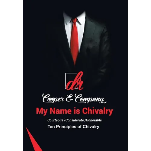 My Name Is Chivalry: Ten Principles of Chivalry - Hardcover