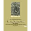 The Naturalist on the River Amazons: A 1863 book by the British naturalist Henry Walter Bates about his expedition to the Amazon basin - Paperback