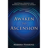 Awaken to Ascension: Mastering Oneness and Knowing Yourself as Source - Paperback