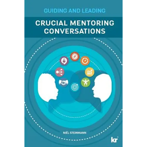 Crucial Mentoring Conversations: Guide and Leading - Paperback