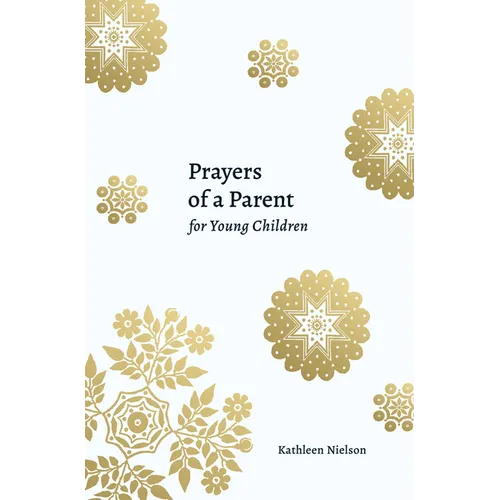 Prayers of a Parent for Young Children - Paperback