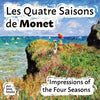 Les Quatre Saisons de Monet: Impressions of the Four Seasons - Paperback