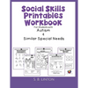 Social Skills Printables Workbook: For Students with Autism and Similar Special Needs - Paperback