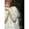 White Lotus: Part 1 of the White Lotus Trilogy - Hardcover