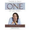 There's Only One of Us Here - (And It's Not You!): A Lighthearted Approach to Remembering Who You Really Are. - Paperback