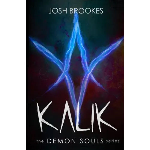 Kalik: The Demon Souls Series - Paperback
