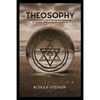 Theosophy: An Introduction to the Supersensible Knowledge of the World and the Destination of Man - Paperback
