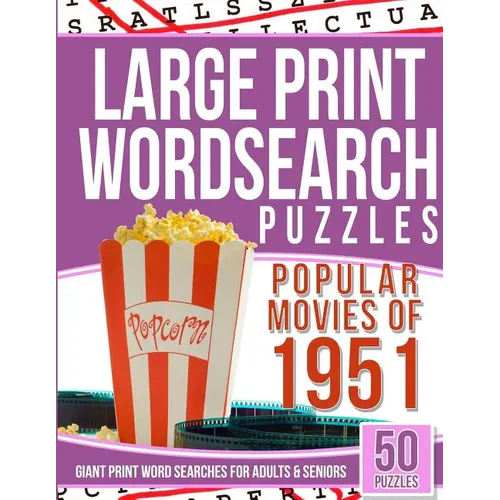 Large Print Wordsearches Puzzles Popular Movies of 1951: Giant Print Word Searches for Adults & Seniors - Paperback