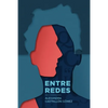Entre redes: Una novela sobre el amor contemporáneo, la manipulación y las segundas oportunidades - Paperback