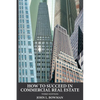 How to Succeed in Commercial Real Estate - Paperback