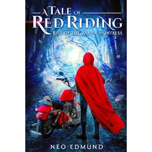 A Tale Of Red Riding (Year 1) Rise of the Alpha Huntress - Paperback