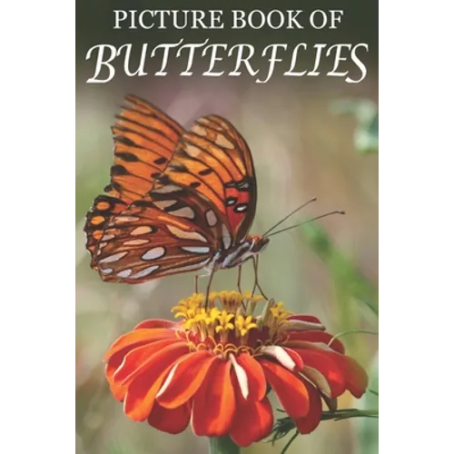 Picture Book of Butterflies: For Seniors with Dementia [Best Gifts for People with Dementia] - Paperback