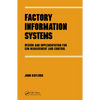 Factory Information Systems: Design and Implementation for CIM Management and Control - Paperback