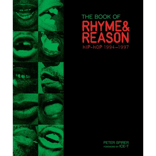The Book of Rhyme & Reason: Hip-Hop 1994-1997: Photographs by Peter Spirer - Hardcover