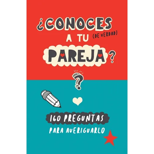 ¿Conoces a tu pareja?: 160 preguntas para averiguarlo. Un regalo para parejas original y divertido. Libro de preguntas para parejas - Paperback