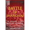 Battle of Shanghai: The Prequel to the Rape of Nanking - Paperback