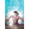My Way, my Truthful Way - Paperback