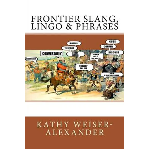 Frontier Slang, Lingo & Phrases - Paperback