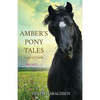 Amber's Pony Tales Collection: Books 1 - 3 - Paperback