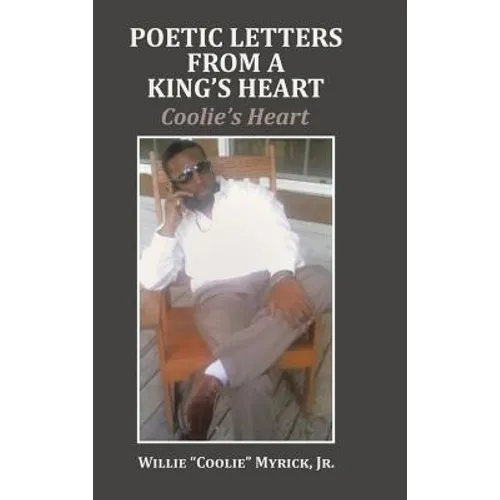 Poetic Letters from a King's Heart: Coolie's Heart - Hardcover
