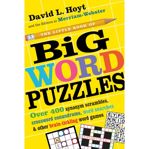 The Little Book of Big Word Puzzles: Over 400 Synonym Scrambles, Crossword Conundrums, Word Searches & Other Brain-Tickling Word Games - Paperback