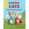 Karma Cats Kitten Adventure - Hardcover