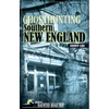 Ghosthunting Southern New England - Paperback