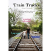 Train Tracks: Second Printing Can disruption, deceit, death save them? - Paperback