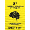 67 Lateral Thinking Puzzles: Games And Riddles To Kill Time And Build Brain Cells - Paperback