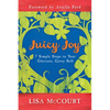 Juicy Joy: 7 Simple Steps to Your Glorious, Gutsy Self - Paperback