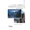 Un Viaje En Busca del Corazon Humano: Mas Alla del Himalaya - Paperback