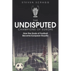 The Undisputed Champions of Europe: How the Gods of Football Became European Royalty - Hardcover