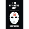 The Psychotic Left: From Jacobin France to the Occupy Movement - Hardcover