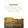 Enduring Words: Day by Day With God's Enduring Words - Hardcover