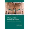 Alterity and the Evasion of Justice: Explorations of the Other in World Christianity - Paperback