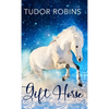 Gift Horse: An all-ages, horsey, holiday novella - Hardcover