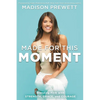 Made for This Moment: Standing Firm with Strength, Grace, and Courage - Hardcover