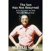 The Son Has Not Returned: A Surgeon In His Native Malaysia - Paperback